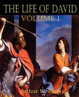 La vie de David Volume I - The Life of David Volume I