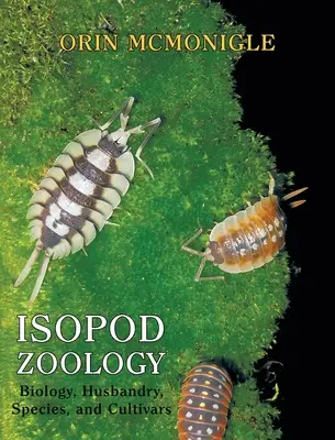 Zoologie des isopodes : Biologie, élevage, espèces et cultivars - Isopod Zoology: Biology, Husbandry, Species, and Cultivars