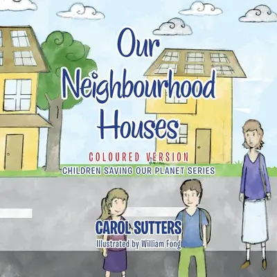 Nos maisons de quartier : Version colorée - Our Neighbourhood Houses: Coloured Version