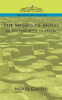 L'épée de Moïse, un ancien livre de magie - The Sword of Moses, an Ancient Book of Magic