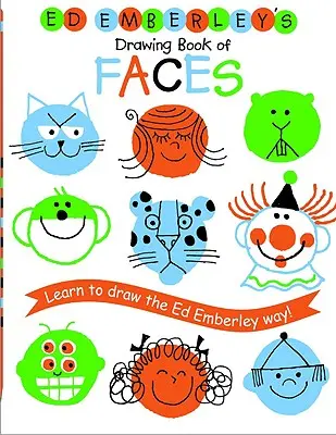 Le livre de dessin des visages d'Ed Emberley : Apprenez à dessiner à la manière d'Ed Emberley ! - Ed Emberley's Drawing Book of Faces: Learn to Draw the Ed Emberley Way!