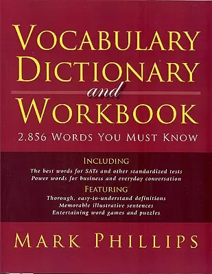 Dictionnaire de vocabulaire et cahier d'exercices : 2 856 mots à connaître - Vocabulary Dictionary and Workbook: 2,856 Words You Must Know