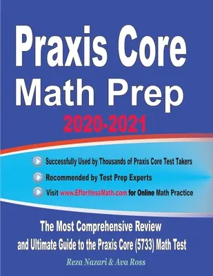 Praxis Core Math Prep 2020-2021 : La révision la plus complète et le guide ultime pour le test Praxis Core Math (5733) - Praxis Core Math Prep 2020-2021: The Most Comprehensive Review and Ultimate Guide to the Praxis Core Math (5733) Test