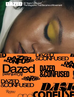 Dazed : 30 Years Confused : Les couvertures - Dazed: 30 Years Confused: The Covers
