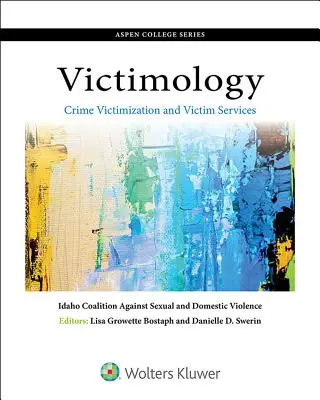 Victimologie : Victimisation et services aux victimes - Victimology: Crime Victimization and Victim Services