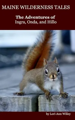 Histoires de la nature sauvage du Maine - Maine Wilderness Tales