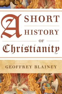 Une brève histoire du christianisme - A Short History of Christianity