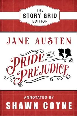 Orgueil et préjugés : L'histoire de l'édition en grille - Pride and Prejudice: The Story Grid Edition