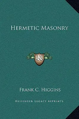 Maçonnerie hermétique - Hermetic Masonry