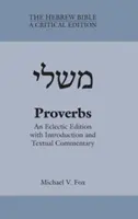 Proverbes : Une édition éclectique avec introduction et commentaire textuel - Proverbs: An Eclectic Edition with Introduction and Textual Commentary