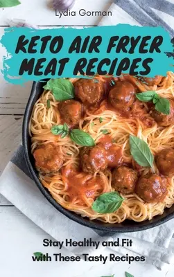 Keto Air Fryer Meat Recipes : Restez en bonne santé et en forme avec ces recettes savoureuses - Keto Air Fryer Meat Recipes: Stay Healthy and Fit with These Tasty Recipes