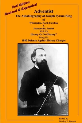 Adventiste : L'autobiographie de Joseph Pyram King - Adventist: The Autobiography Of Joseph Pyram King