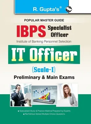 IBPS (Specialist Officer) IT Officer (Scale I) Preliminary & Main Exam Guide (Guide d'examen préliminaire et principal) - IBPS (Specialist Officer) IT Officer (Scale I) Preliminary & Main Exam Guide