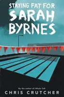 Rester gros pour Sarah Byrnes - Staying Fat for Sarah Byrnes