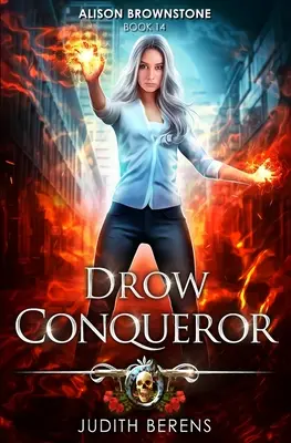 Le conquérant Drow : Une aventure d'action et de fantaisie urbaine - Drow Conqueror: An Urban Fantasy Action Adventure