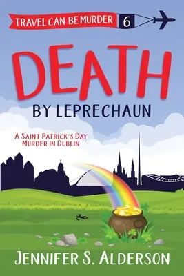 Leprechaun (lutin) : meurtre à Dublin à l'occasion de la Saint-Patrick - Death by Leprechaun: A Saint Patrick's Day Murder in Dublin