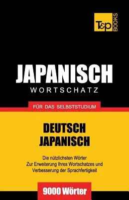 Vocabulaire japonais pour l'auto-apprentissage - 9000 mots - Japanischer Wortschatz fr das Selbststudium - 9000 Wrter
