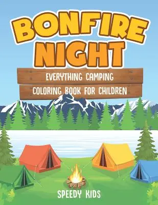 Bonfire Night : Livre de coloriage pour enfants sur le camping - Bonfire Night: Everything Camping Coloring Book for Children