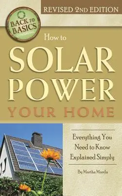 Comment alimenter votre maison en énergie solaire : tout ce que vous devez savoir expliqué simplement - How to Solar Power Your Home: Everything You Need to Know Explained Simply