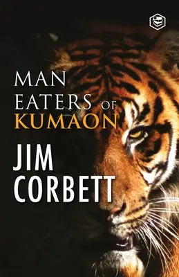 Les mangeurs d'hommes du Kumaon - Man Eaters of Kumaon