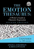 Le Thésaurus des émotions : Guide de l'écrivain pour l'expression des personnages (deuxième édition) - The Emotion Thesaurus: A Writer's Guide to Character Expression (Second Edition)