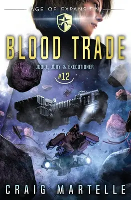 Le commerce du sang : Un thriller juridique, une aventure d'opéra spatial - Blood Trade: A Space Opera Adventure Legal Thriller