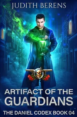 L'artefact des gardiens : Une aventure d'action et de fantaisie urbaine - Artifact Of The Guardians: An Urban Fantasy Action Adventure