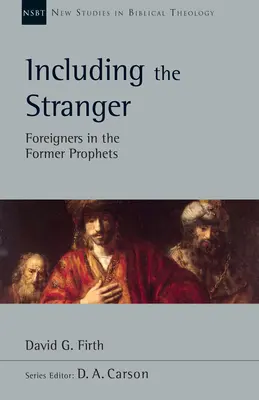 Inclure l'étranger : Les étrangers dans les anciens prophètes - Including the Stranger: Foreigners in the Former Prophets