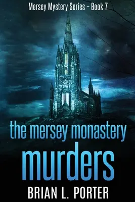 Les meurtres du monastère de la Mersey : Édition en gros caractères - The Mersey Monastery Murders: Large Print Edition