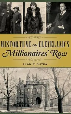 L'infortune dans l'allée des millionnaires de Cleveland - Misfortune on Cleveland's Millionaires' Row