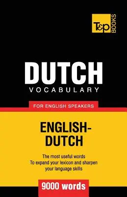 Vocabulaire néerlandais pour anglophones - 9000 mots - Dutch vocabulary for English speakers - 9000 words