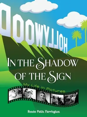 Dans l'ombre du signe - Ma vie en images (hardback) - In the Shadow of the Sign - My Life in Pictures (hardback)