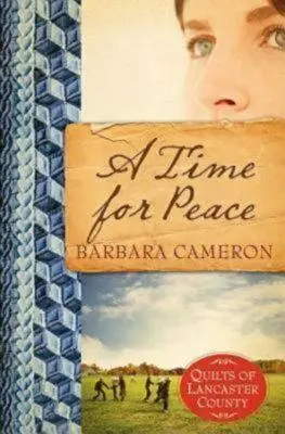 Un temps pour la paix : Quilts of Lancaster County - Livre 3 - A Time for Peace: Quilts of Lancaster County - Book 3