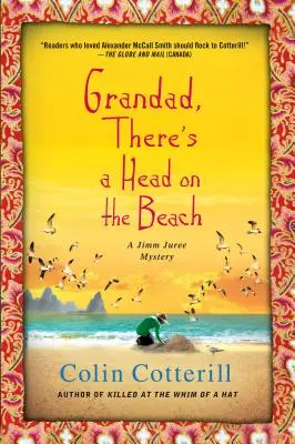 Grand-père, il y a une tête sur la plage : Un mystère de Jimm Juree - Grandad, There's a Head on the Beach: A Jimm Juree Mystery