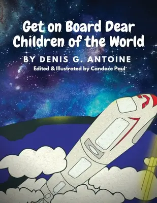 Montez à bord, chers enfants du monde - Get on Board Dear Children of the World