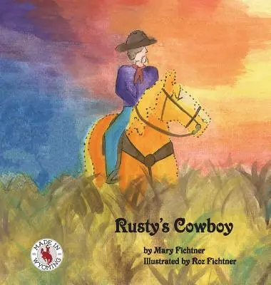 Le cow-boy de Rusty : Une histoire de cheval du Ranch Rusty - Rusty's Cowboy: A Rusty the Ranch Horse Tale