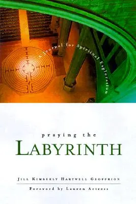 Prier le labyrinthe: : Un journal pour l'exploration spirituelle - Praying the Labyrinth:: A Journal for Spiritual Exploration