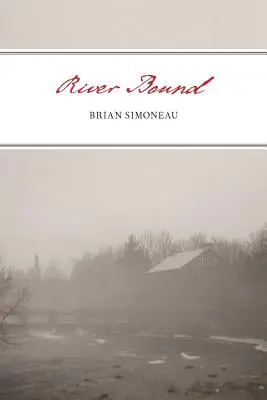 L'eau de la rivière - River Bound