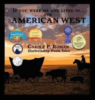 Si tu étais moi et que tu vivais dans... l'Ouest américain : Une introduction aux civilisations à travers le temps - If You Were Me and Lived in... the American West: An Introduction to Civilizations Throughout Time