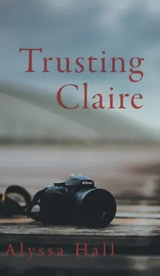Faire confiance à Claire - Trusting Claire