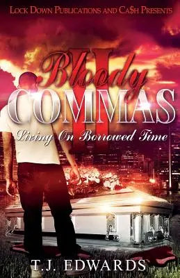 Bloody Commas 2 : Vivre sur du temps emprunté - Bloody Commas 2: Living on Borrowed Time