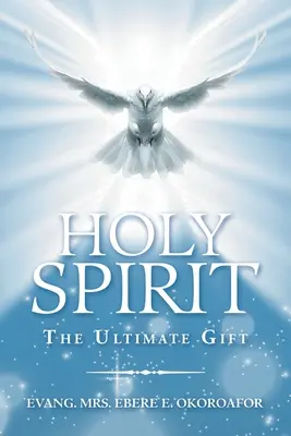 L'Esprit Saint, l'ultime cadeau - Holy Spirit the Ultimate Gift