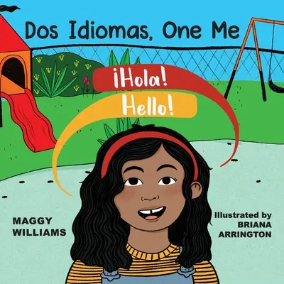 Dos Idiomas, One Me : Un lecteur bilingue - Dos Idiomas, One Me: A Bilingual Reader