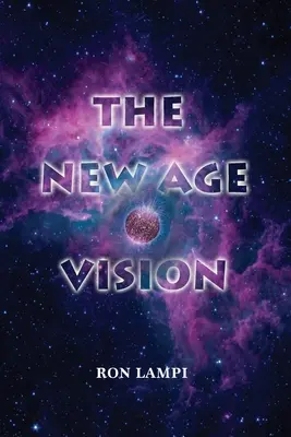 La vision du nouvel âge - The New Age Vision