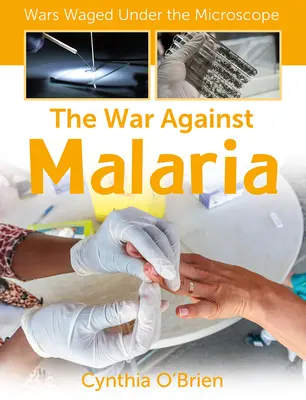 La guerre contre le paludisme - The War Against Malaria