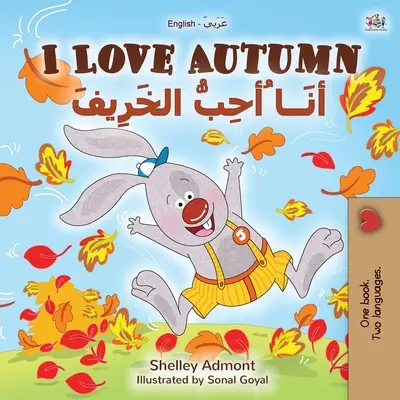 J'aime l'automne (livre bilingue anglais-arabe pour enfants) - I Love Autumn (English Arabic Bilingual Book for Kids)