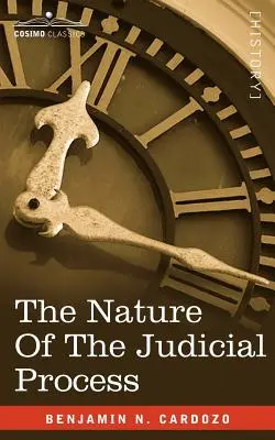 La nature du processus judiciaire - The Nature of the Judicial Process