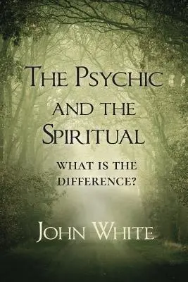 Le psychique et le spirituel : quelle est la différence ? - The Psychic and the Spiritual: What is the Difference?