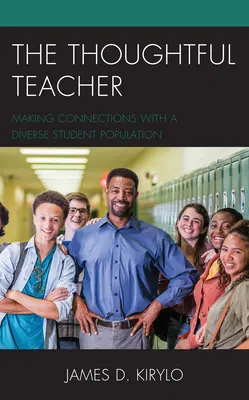 L'enseignant réfléchi : Établir des liens avec une population étudiante diversifiée - The Thoughtful Teacher: Making Connections with a Diverse Student Population