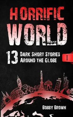 Le monde de l'horreur : Livre I - Horrific World: Book I